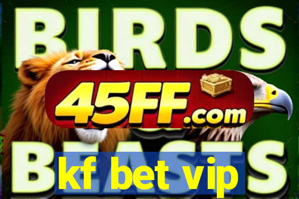 kf bet vip